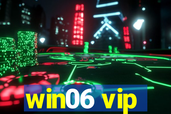 win06 vip